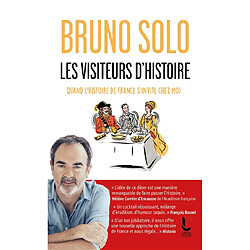 Les visiteurs d'histoire : quand l'histoire de France s'invite chez moi - Occasion