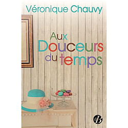 Aux douceurs du temps - Occasion