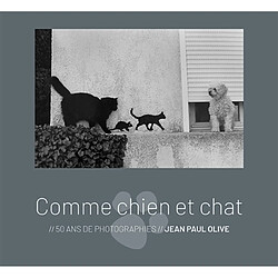 Comme chien et chat : 50 ans de photographies