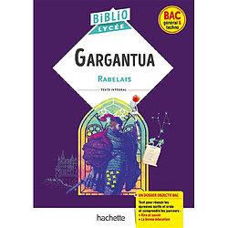 Gargantua : texte intégral : bac général & techno