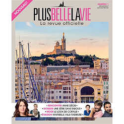 Plus belle la vie : la revue officielle, n° 1