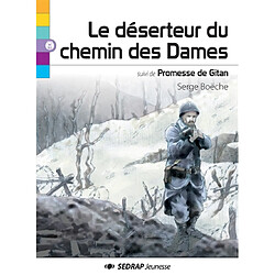 Le déserteur du chemin des Dames. Promesse de Gitan