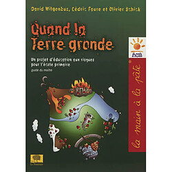 Quand la Terre gronde : un projet d'éducation aux risques pour l'école primaire : guide du maître - Occasion