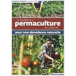 Le guide de la permaculture au jardin : pour une abondance naturelle - Occasion