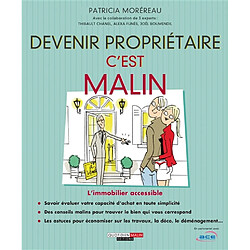 Devenir propriétaire, c'est malin : l'immobilier accessible