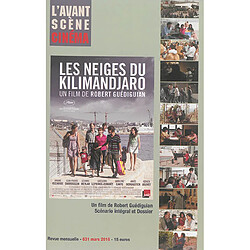 Avant-scène cinéma (L'), n° 631. Les neiges du Kilimandjaro : un film de Robert Guédiguian : scénario intégral et dossier - Occasion