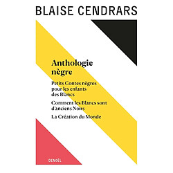 Tout autour d'aujourd'hui. Vol. 10. Anthologie nègre. Petits contes nègres pour les enfants des Blancs. Comment les Blancs sont d'anciens Noirs