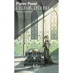 Le Paris des merveilles. Vol. 2. L'élixir d'oubli