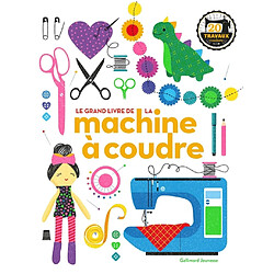 Le grand livre de la machine à coudre