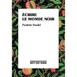 Ecrire le monde noir : premiers textes, 1928-1939