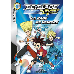 Beyblade burst. Vol. 2. La rage de vaincre