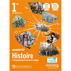 Histoire + enseignement moral et civique 1re : programme 2019