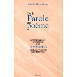 De la parole au poème : commentaire des hymnes de la Liturgie des Heures - Occasion