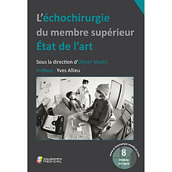 L'échochirurgie du membre supérieur : état de l'art