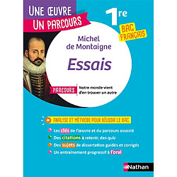 Michel de Montaigne, Essais : parcours notre monde vient d'en trouver un autre : 1re bac français