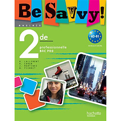 Be savvy ! 2de professionnelle bac pro : anglais A2-B1, niveaux CECRL - Occasion