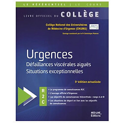 Urgences : défaillances viscérales aiguës, situations exceptionnelles (afflux de victimes, épidémies, attentats, exposition nucléaire-radiologique-chimique) : R2C