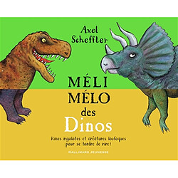 Méli-mélo des dinos : rimes rigolotes et créatures loufoques pour se tordre de rire !