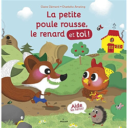 La petite poule rousse, le renard et toi !