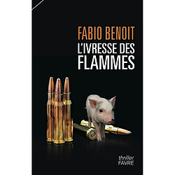 L'ivresse des flammes : roman policier