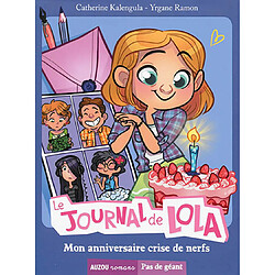 Le journal de Lola. Vol. 2. Mon anniversaire crise de nerfs - Occasion