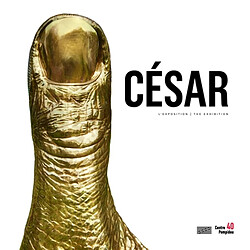 César : l'exposition. César : the exhibition - Occasion