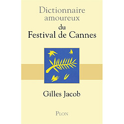 Dictionnaire amoureux du Festival de Cannes