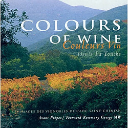 Couleurs vin. Colours of wine : les images des vignobles de l'AOC Saint-Chinian