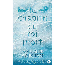 Le chagrin du roi mort - Occasion