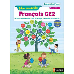 Mon année de français CE2 : lecture-compréhension, étude de la langue, expression écrite et orale : fichier élève. Vol. 1