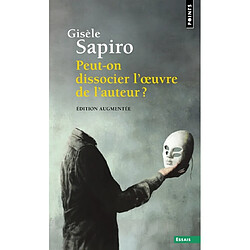 Peut-on dissocier l'oeuvre de l'auteur ?