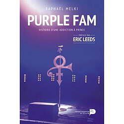 Purple fam : histoire d'une addiction à Prince