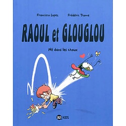 Raoul et Glouglou. Vol. 1. Né dans les choux