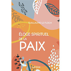 Eloge spirituel de la paix - Occasion