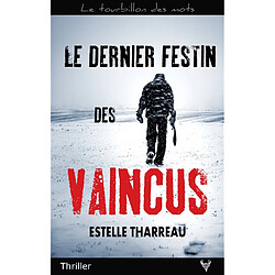 Le dernier festin des vaincus : thriller