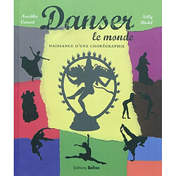 Danser le monde : naissance d'une chorégraphie - Occasion