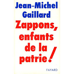 Zappons, enfants de la patrie - Occasion