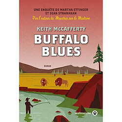 Une enquête de Martha Ettinger et Sean Stranahan. Buffalo blues