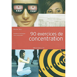 90 exercices pour la concentration - Occasion