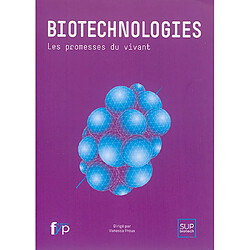 Biotechnologies : les promesses du vivant - Occasion