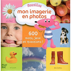 Mon imagerie en photos, Moustilou : 600 mots, jeux et questions ! - Occasion