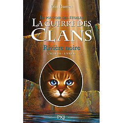 La guerre des clans : cycle 3, le pouvoir des étoiles. Vol. 2. Rivière noire - Occasion