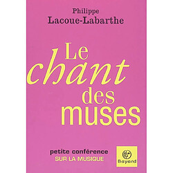 Le chant des muses : petite conférence sur la musique - Occasion