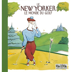 Le New Yorker : le monde du golf - Occasion