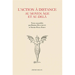 L'action à distance au Moyen Age et au-delà