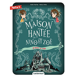 La maison hantée de Nino et Zoé. Vol. 2. Le secret de Tilda