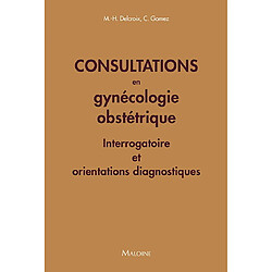 Consultations en gynécologie obstétrique : interrogatoire et orientations diagnostiques - Occasion