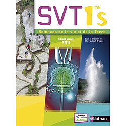 SVT, sciences de la vie et de la Terre 1re S : programme 2011 : format compact