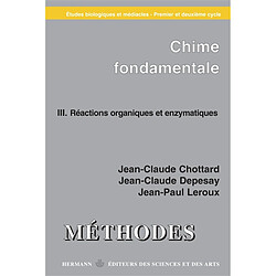 Chimie fondamentale, études biologiques et médicales. Vol. 3. Réactions organiques et enzymatiques - Occasion