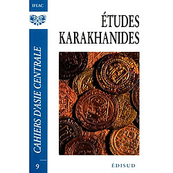 Cahiers d'Asie centrale, n° 9. Etudes karakhanides